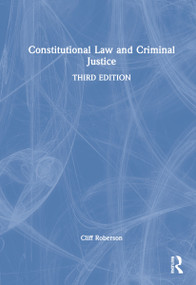 Constitutional Law and Criminal Justice by Cliff Roberson, 9781032016290