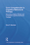 Core Competencies in Cognitive-Behavioral Therapy (Becoming a Highly Effective and Competent Cognitive-Behavioral Therapist) by Cory F. Newman, 9780415643467
