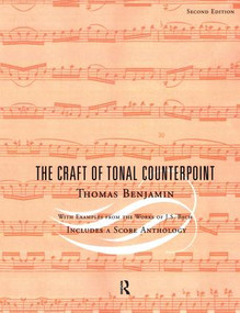 The Craft of Tonal Counterpoint by Thomas Benjamin, 9780415943918