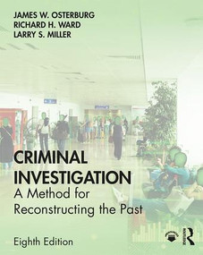 Criminal Investigation (A Method for Reconstructing the Past) by James W. Osterburg, Richard H. Ward, Larry S. Miller, 9781138903289