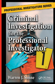 Criminal Investigation for the Professional Investigator by BCPI, CLI, Warren J. Sonne, 9780849380518