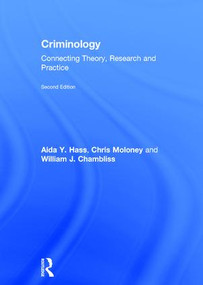 Criminology (Connecting Theory, Research and Practice) by Aida Hass, Chris Moloney, William Chambliss, 9781138888685