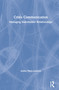 Crisis Communication (Managing Stakeholder Relationships) by Audra Diers-Lawson, 9781138346253
