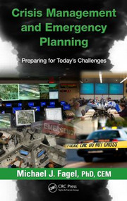 Crisis Management and Emergency Planning (Preparing for Today's Challenges) by Michael J. Fagel, 9781466555051