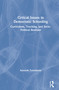 Critical Issues in Democratic Schooling (Curriculum, Teaching, and Socio-Political Realities) by Kenneth Teitelbaum, 9780367900557