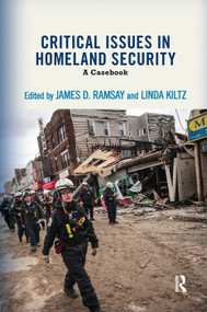 Critical Issues in Homeland Security (A Casebook) by James D. Ramsay, Linda A. Kiltz, 9781138371460