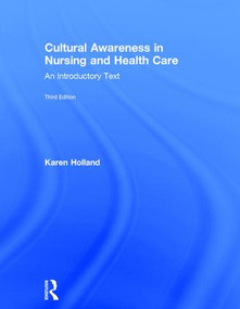 Cultural Awareness in Nursing and Health Care (An Introductory Text) by Karen Holland, 9781138627192