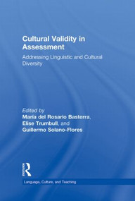 Cultural Validity in Assessment (Addressing Linguistic and Cultural Diversity) by María del Rosario Basterra, Elise Trumbull, Guillermo Solano-Flores, 9780415999793