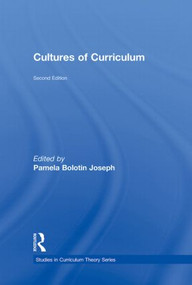 Cultures of Curriculum by Pamela Bolotin Joseph, 9780415991865