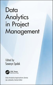 Data Analytics in Project Management by Seweryn Spalek, 9781138307285