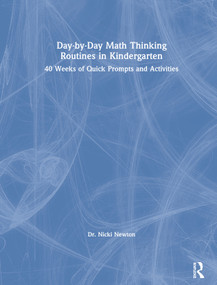 Day-by-Day Math Thinking Routines in Kindergarten (40 Weeks of Quick Prompts and Activities) by Nicki Newton, 9780367421212