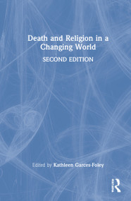 Death and Religion in a Changing World by Kathleen Garces-Foley, 9780367649302