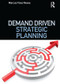 Demand Driven Strategic Planning by Marcos Fava Neves, 9781138144040