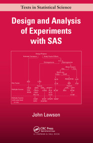Design and Analysis of Experiments with SAS by John Lawson, 9781420060607
