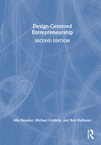 Design-Centered Entrepreneurship by Min Basadur, Michael Goldsby, Rob Mathews, 9781032070162