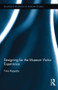 Designing for the Museum Visitor Experience by Tiina Roppola, 9780415891844