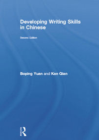 Developing Writing Skills in Chinese by Boping Yuan, Kan Qian, 9780415678889