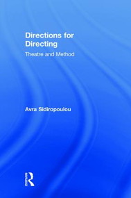 Directions for Directing (Theatre and Method) by Avra Sidiropoulou, 9780415789271