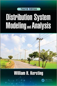 Distribution System Modeling and Analysis by William H. Kersting, 9781498772136