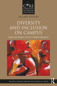 Diversity and Inclusion on Campus (Supporting Students of Color in Higher Education) by Rachelle Winkle-Wagner, Angela M. Locks, 9780815376910