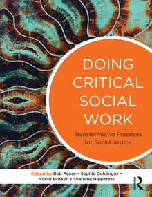 Doing Critical Social Work (Transformative Practices for Social Justice) by Sophie Goldingay, 9781760110840