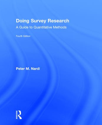 Doing Survey Research (A Guide to Quantitative Methods) by Peter M. Nardi, 9781138043381