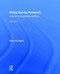 Doing Survey Research (A Guide to Quantitative Methods) by Peter M. Nardi, 9781138043381