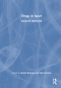 Drugs in Sport by David R Mottram, Neil Chester, 9780367560300