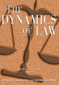 The Dynamics of Law by Michael S Hamilton, George W Spiro, 9780765620866