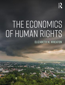The Economics of Human Rights by Elizabeth Wheaton, 9781138500167