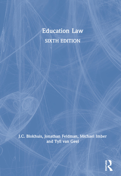 Education Law by J.C. Blokhuis, Jonathan Feldman, Michael Imber, Tyll van Geel, 9780367195236
