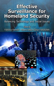 Effective Surveillance for Homeland Security (Balancing Technology and Social Issues) by Francesco Flammini, Roberto Setola, Giorgio Franceschetti, 9781439883242