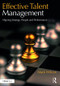 Effective Talent Management (Aligning Strategy, People and Performance) by Mark Wilcox, 9781472464316