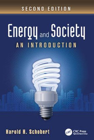 Energy and Society (An Introduction, Second Edition) by Harold H. Schobert, 9781138422988