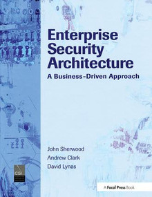 Enterprise Security Architecture (A Business-Driven Approach) by Nicholas Sherwood, 9781578203185