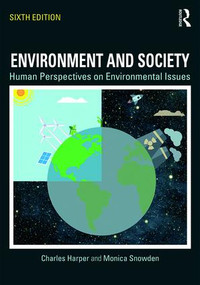 Environment and Society (Human Perspectives on Environmental Issues) by Charles Harper, Monica Snowden, 9781138206496