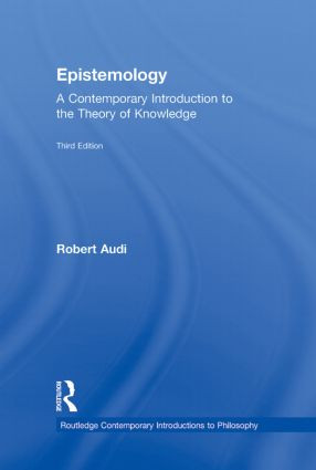 Epistemology (A Contemporary Introduction to the Theory of Knowledge) by Robert Audi, 9780415879224