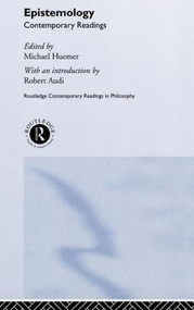 Epistemology: Contemporary Readings by Michael Huemer, 9780415259200