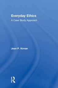 Everyday Ethics (A Case Study Analysis) by Jean P. Kirnan, 9781138052635