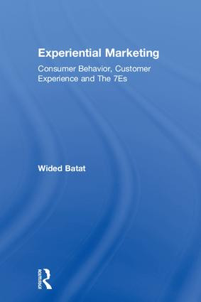 Experiential Marketing (Consumer Behavior, Customer Experience and The 7Es) by Wided Batat, 9781138293151