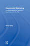 Experiential Marketing (Consumer Behavior, Customer Experience and The 7Es) by Wided Batat, 9781138293151
