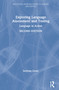 Exploring Language Assessment and Testing (Language in Action) by Anthony Green, 9781138388772