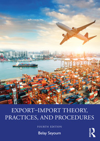 Export-Import Theory, Practices, and Procedures by Belay Seyoum, 9780367896782