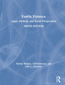 Family Violence (Legal, Medical, and Social Perspectives) by Harvey Wallace, Cliff Roberson, Julie Globokar, 9781138363335