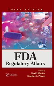 FDA Regulatory Affairs (Third Edition) by David Mantus, Douglas J. Pisano, 9781841849195