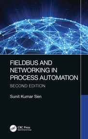 Fieldbus and Networking in Process Automation by Sunit Kumar Sen, 9780367712389