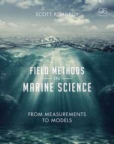 Field Methods in Marine Science (From Measurements to Models) by Scott Milroy, 9780815344766