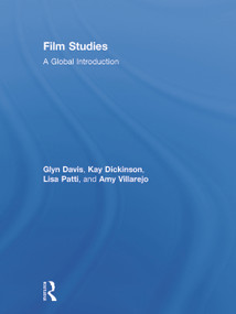 Film Studies (A Global Introduction) by Kay Dickinson, Lisa Patti, Amy Villarejo, 9780415734349