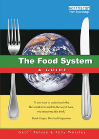 The Food System by Geoff Tansey, Anthony Worsley, 9781138142657