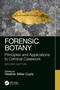 Forensic Botany (Principles and Applications to Criminal Casework) by Heather Miller Coyle, 9781439866740